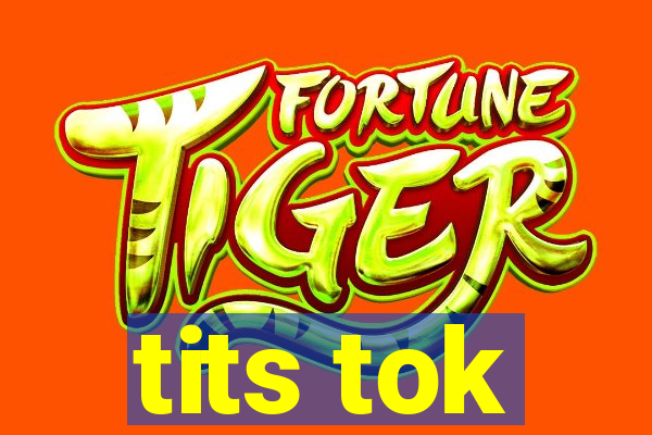 tits tok